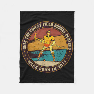 Field-hockey-players Born In 2011 Birthday Field-h Fleece Blanket