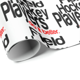 Field Hockey Players Do It Better Wrapping Paper