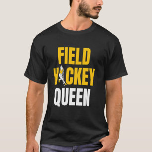 Field Hockey Queen T-Shirt
