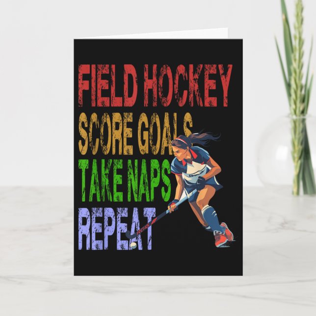 Field Hockey Score Goals Take Naps Repeat  Card (Front)