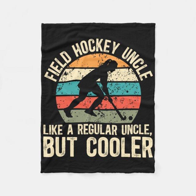 Field Hockey Uncle Definition Field Hockey Player  Fleece Blanket (Front)
