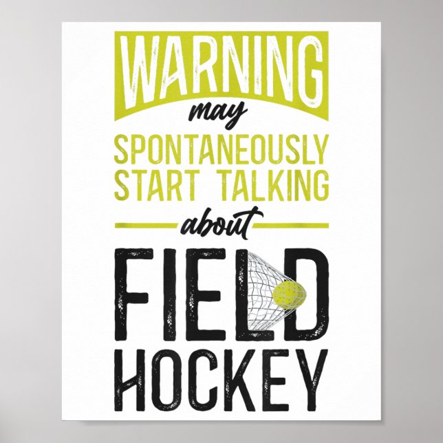 Field Hockey Warning May Spontaneously Start Talki Poster (Front)