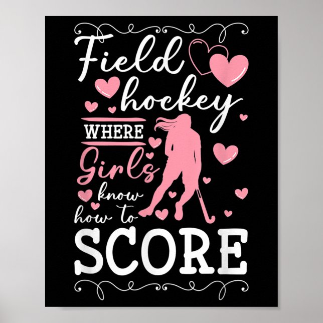 Field Hockey Where Girls Know How To Score _1  Poster (Front)