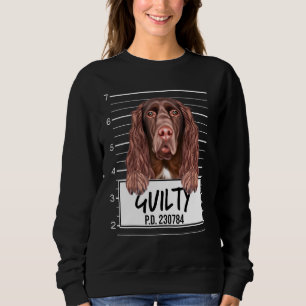 Field Spaniel Mugshot Guilty Dog Sweatshirt