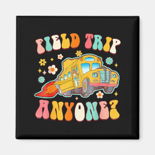 Field Trip Anyone School Bus Driver Science Magnet