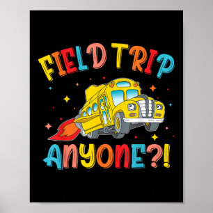 Field Trip Anyone School Trips Field Day 2025 Teac Poster