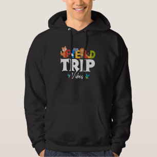 Field Trip Vibes Family Vacation Matching Funny Af Hoodie