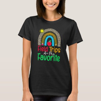 Field Trips Are My Favourite School Field Trip Day T-Shirt
