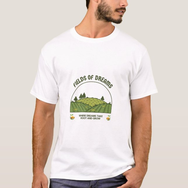 Fields of Dreams T-Shirt Where Our Dreams Grow (Front)