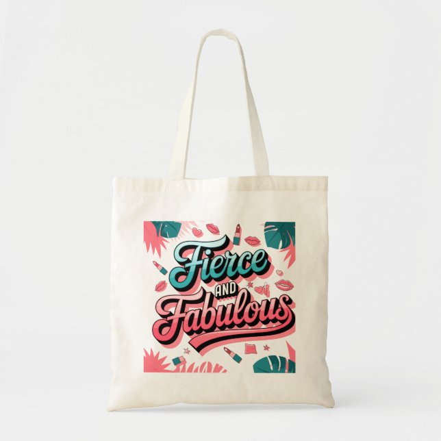 Fierce and Fabulous Fashionable Tote Bag (Front)