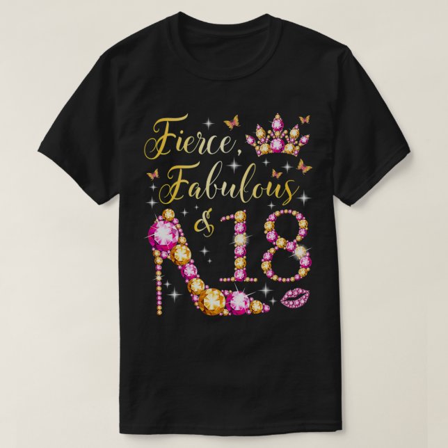 Fierce Fabulous & 18 Years Old Girls 18th Birthday T-Shirt (Design Front)