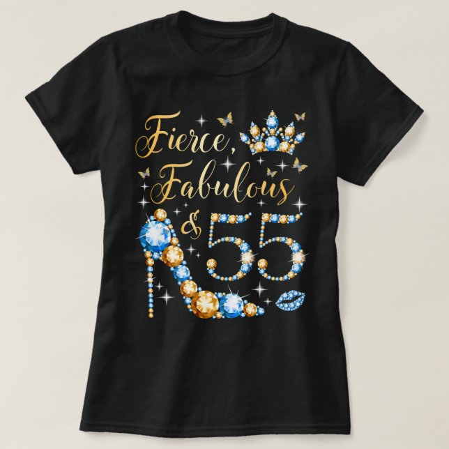 Fierce Fabulous & 55s Years Old Woman 55th Birthda T-Shirt (Design Front)