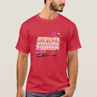 Fierce, Fabulous, and Fearless T-Shirt