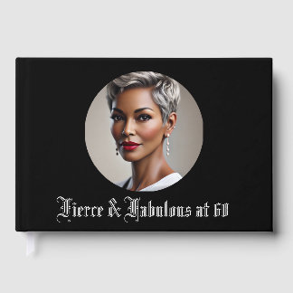 Fierce & Fabulous at 60 Guest Book