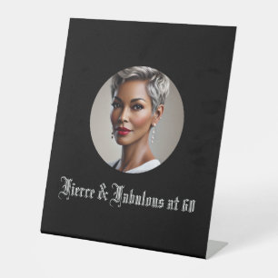 Fierce & Fabulous at 60 Pedestal Sign