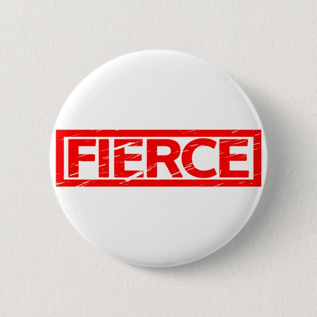 Fierce Stamp 6 Cm Round Badge (Front)
