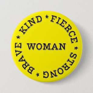 Fierce Strong Brave Kind Woman 7.5 Cm Round Badge