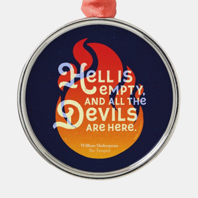 Fiery William Shakespeare Hell is Empty Metal Tree Decoration (Front)
