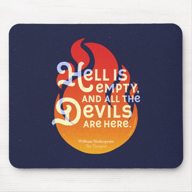 Fiery William Shakespeare Hell is Empty Mouse Mat (Front)