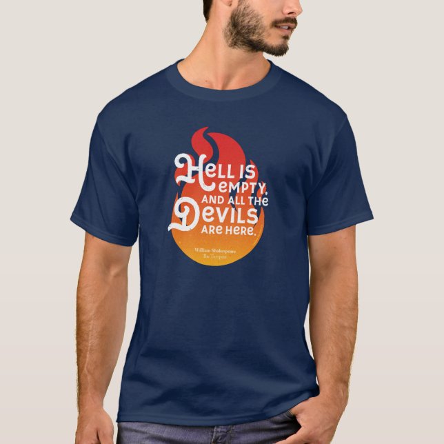 Fiery William Shakespeare Hell is Empty T-Shirt (Front)