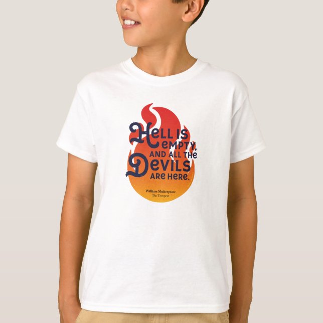 Fiery William Shakespeare Hell is Empty T-Shirt (Front)