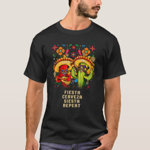 Fiesta Cerveza Siesta Repeat Cinco De Mayo Drinkin T-Shirt