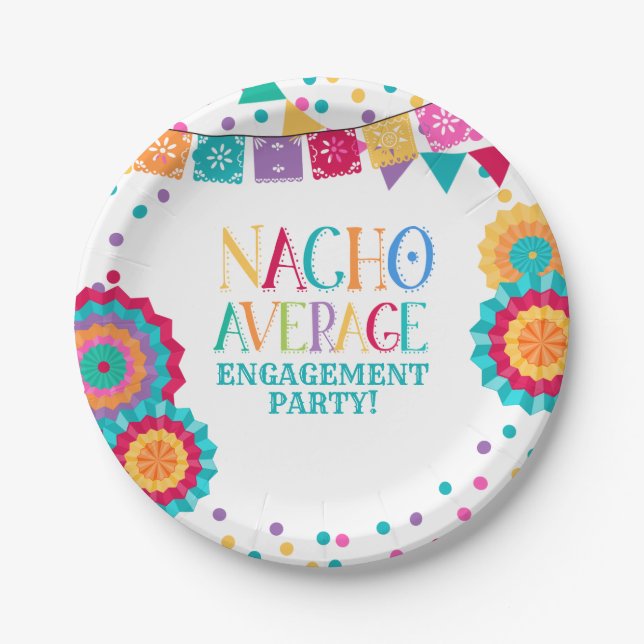 Fiesta Engagement Party Plate Nacho Average Party (Front)