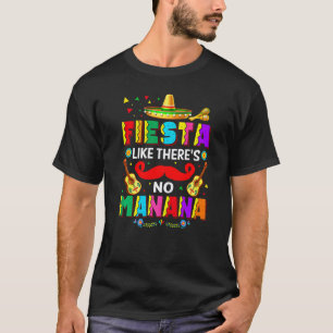 Fiesta Like There's No Manana Mexican Guitar Cinco T-Shirt