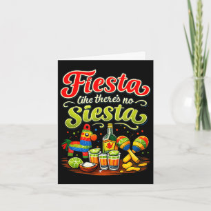 Fiesta like theres no siesta party crew Fiesta lik Card