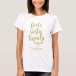 Fiesta Siesta Tequila Repeat Glitter Bachelorette T-Shirt<br><div class="desc">An elegant cutting edge design,  features the text "Fiesta siesta tequila repeat" in a extroverted script font,  the glitter texture adds a festive and glamourous touch. Please contact me if you have any special request.</div>