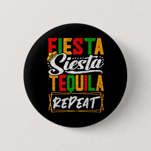 Fiesta Siesta Tequila Repeat Mexico Mexican Cinco 6 Cm Round Badge
