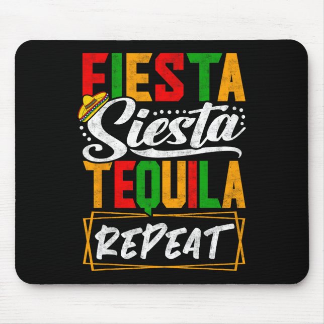Fiesta Siesta Tequila Repeat Mexico Mexican Cinco  Mouse Mat (Front)