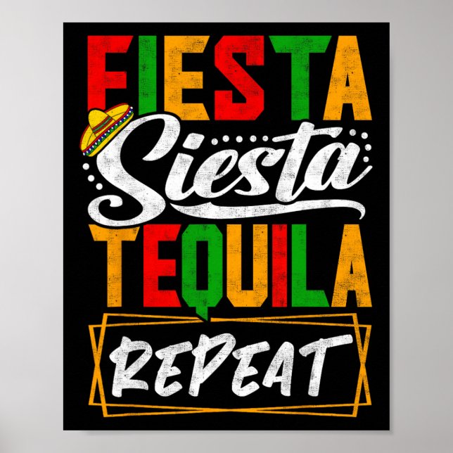 Fiesta Siesta Tequila Repeat Mexico Mexican Cinco  Poster (Front)