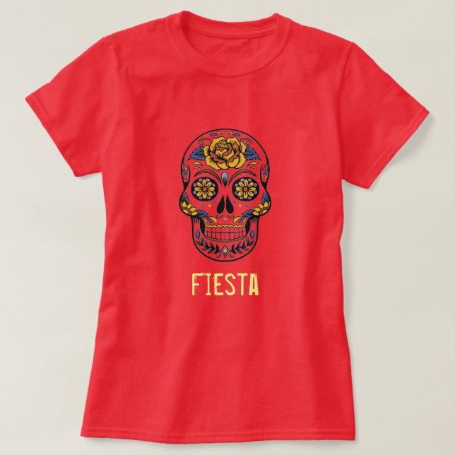 Fiesta slogan Mexican skull day of the dead Party T-Shirt (Design Front)