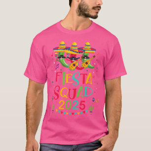 Fiesta Squad 2025 Cinco De Mayo Party Sombrero Chi T-Shirt