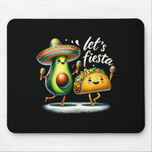 Fiesta Squad Avocado Tacos Let's Fiesta Funny Cinc Mouse Mat