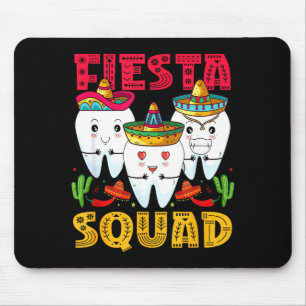 Fiesta Squad Cinco De Mayo Dental Mexican Party Me Mouse Mat