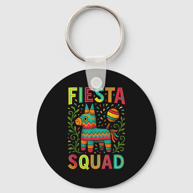 Fiesta squad - cinco mayo party mexican fun Fiesta Key Ring (Front)