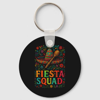 Fiesta Squad - Mexican Fiesta Fun For Cinco De May Key Ring