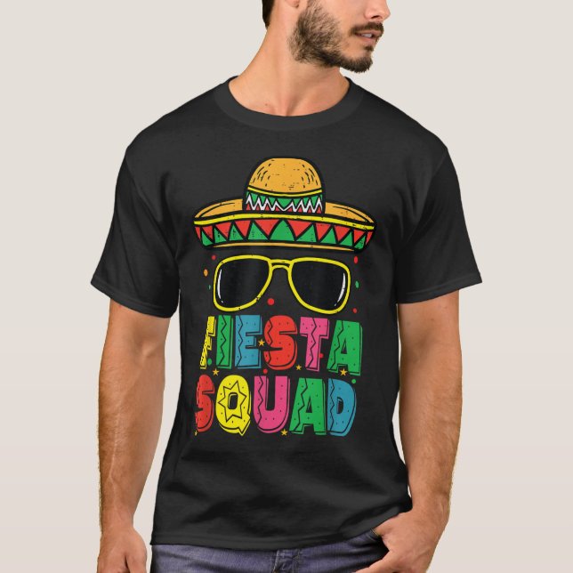 Fiesta Squad Sombrero Cinco De Mayo Mexican Fiesta T-Shirt (Front)