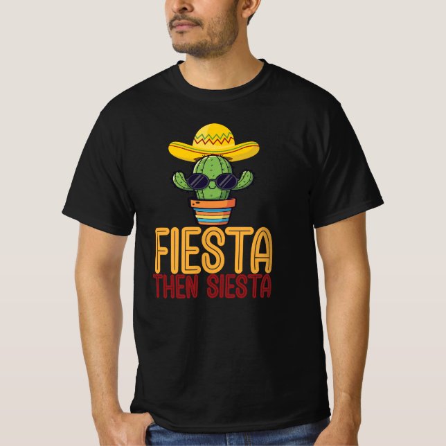 Fiesta Then Siesta Funny T-Shirt (Front)