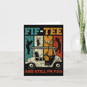 Fif-tee And Still On-par 50th Birthday Golf 50 Yea Card