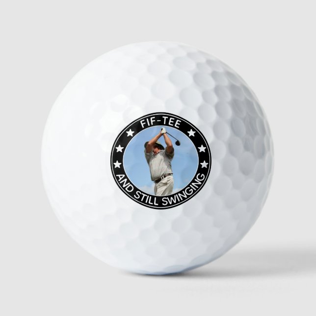 Fif-tee & Still Swinging Funny 50th Birthday Photo Golf Balls (Front)