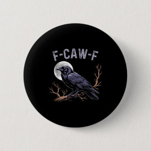 Fife Life Crow Funny Sarcastic Fcawf  6 Cm Round Badge