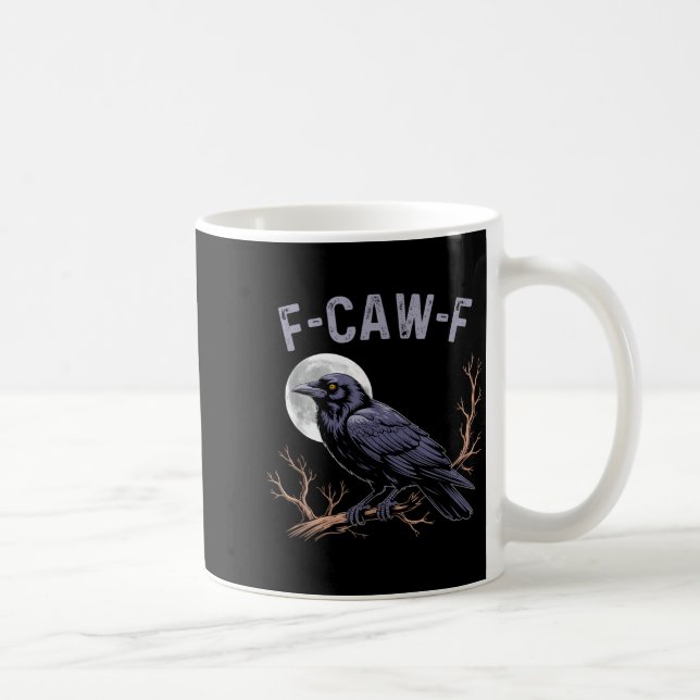 Fife Life Crow Funny Sarcastic Fcawf  Coffee Mug (Right)