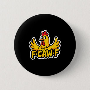 Fife Life Funny Sarcastic Chicken Fcawf  6 Cm Round Badge