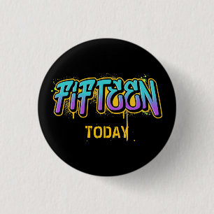 Fifteen Today Birthday 3 Cm Round Badge
