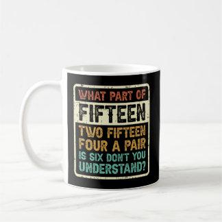 Fifteen Two Fifteen Four A Pair Is Six Cribbage Coffee Mug