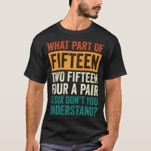 Fifteen Two Fifteen Four A Pair Is Six Cribbage T-Shirt