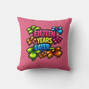 Fifteen Years Later Cushion